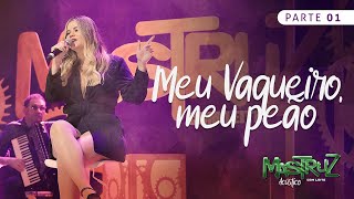 Video thumbnail of "DVD Mastruz com Leite Acústico  - Meu Vaqueiro, Meu Peão"