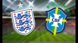 ENGLAND Vs BRAZIL LIVE: INTERNATIONAL FRIENDLY