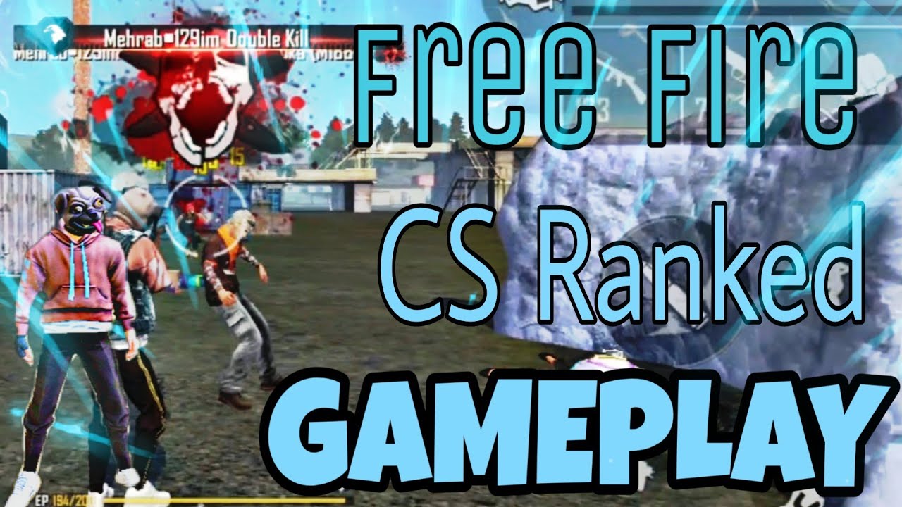 Free fire CS Ranked Mode Gameplay || CLASH SQUAD RANKED ...