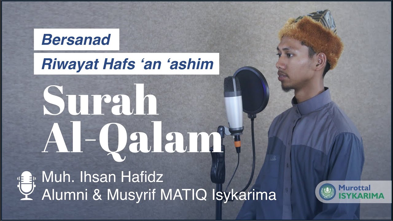 Surah Al Qalam | Ihsan Hafidz, Bersanad (riwayat hafs 'an 'ashim)