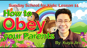 Sunday School for Kids Lesson 11: How to Obey your Parents
