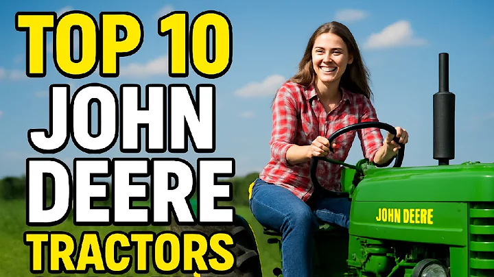 Top 10 John Deere Tractors of All time