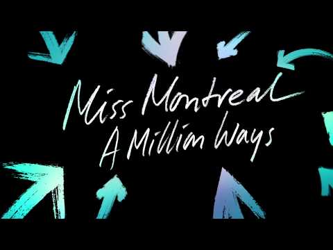 Miss Montreal - A Million Ways (Lyric video)