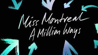 Miss Montreal - A Million Ways (Lyric video) chords