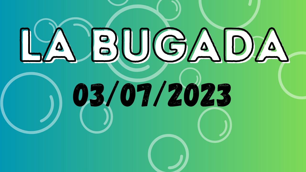 🧼LA BUGADA 03/07/2023: Médico de familia, Twitter i La Velada del Año 3 ...