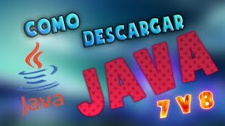 COMO DESCARGAR | INSTALAR JAVA 7 | 8 |  32 Y 64 BITS