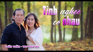 Tình nghèo có nhau | Tuấn Trần ft Thơ Nguyễn | Cặp đôi song ca cả xóm nghe hoài không chán