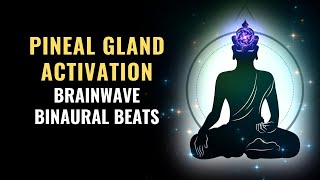 Pineal Gland Activation Brainwave Binaural Beats | Cleanse Pineal Gland | Sacred Solfeggio Healing