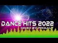 Dance hits 2022 mixed by pirmaut