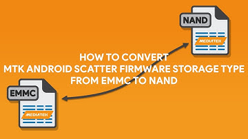 How To Convert MTK Android Scatter Firmware Storage Type from EMMC to NAND - [romshillzz]