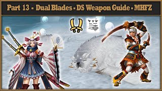 P13 - Dual Blades - DS Weapon Guide - Monster Hunter Frontier Beginner Guide