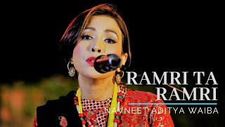 Navneet Aditya Waiba - Ramri Ta Ramri | Nepali Folk Song