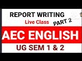 Aec english  report writing skmu ug aec english