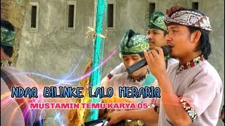 Lagu sasak terbaru NDAQ BILINKE LALO MERARIQ || Temu karya 05