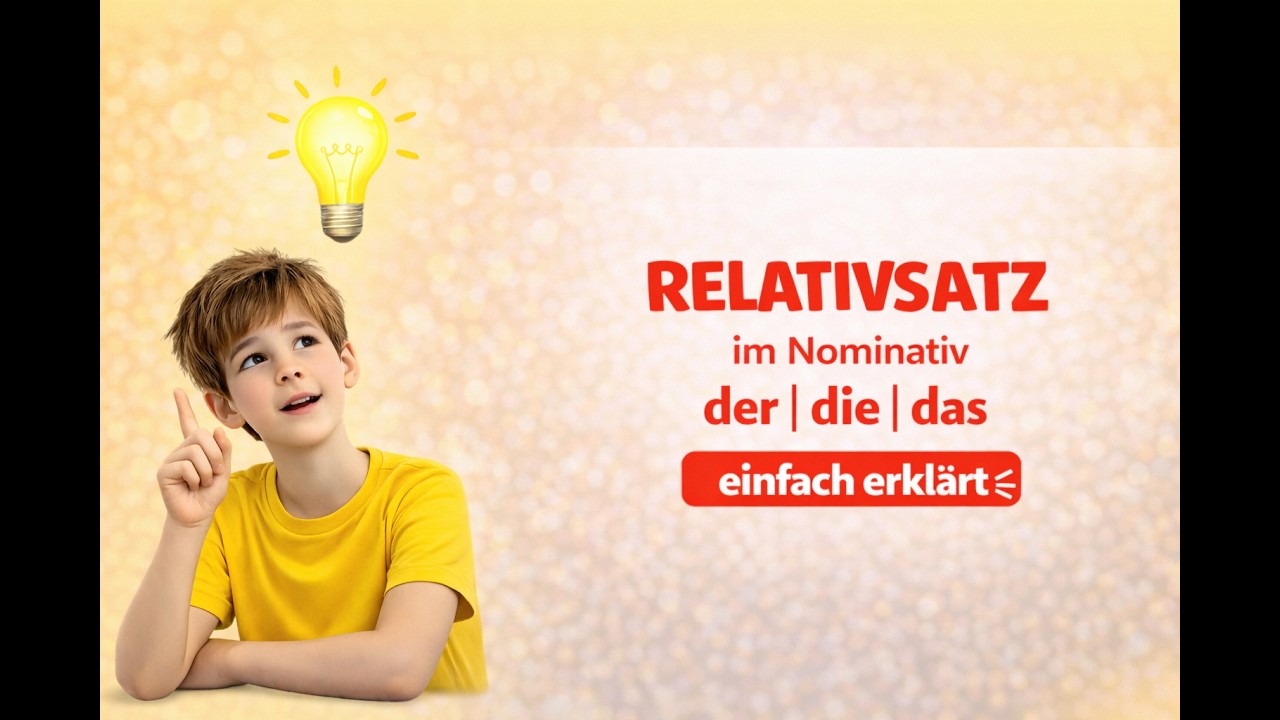 Relativsätze im Nominativ einfach erklärt | der, die, das | Deutsch Klasse 6