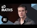 Four dimensional maths things to see and hear in the fourth dimension  with matt parker