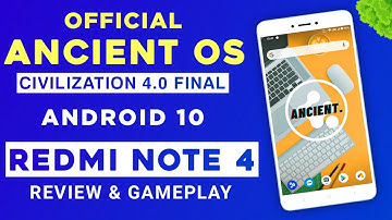 Ancient OS 4.0 Final Official Rom For Redmi Note 4 | Android 10 | Review & Gameplay
