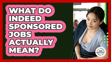 What Do Indeed Sponsored Jobs Actually Mean? - Job Success Network