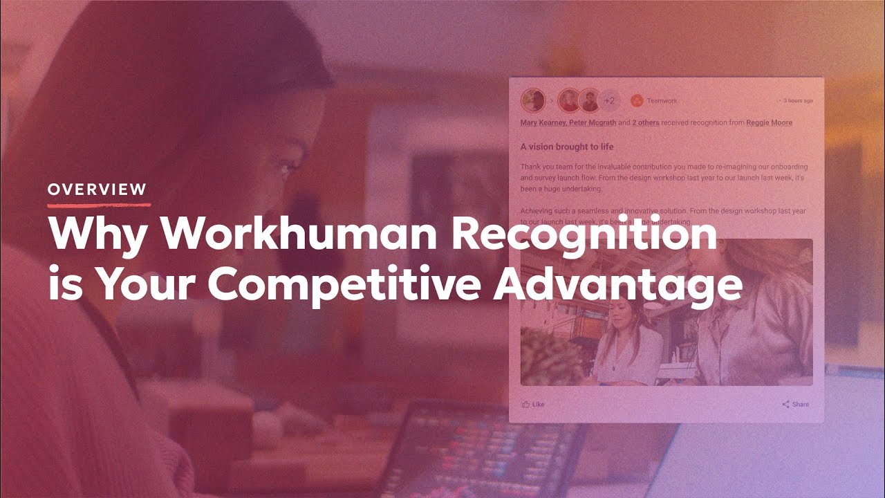Why Workhuman Recognition is Your Competitive Advantage