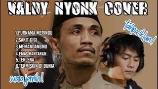 FULL ALBUM COVER VALDY NYONK SPESIAL PURNAMA MERINDU