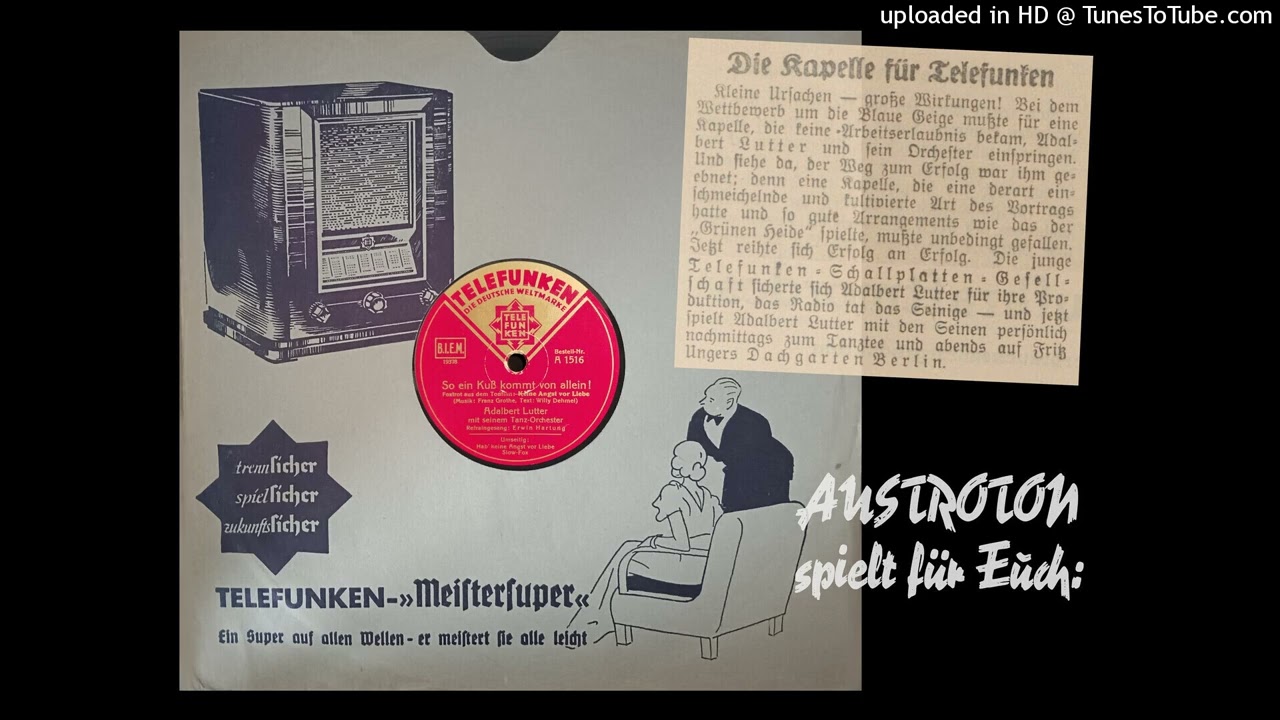 Adalbert Lutter Tanzorch., Erwin Hartung (voc): So ein Kuß kommt von allein - Foxtrot (Berlin 1933)