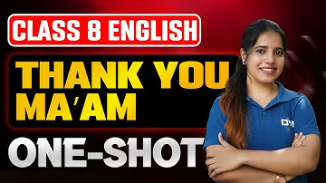 Class 8 English | Chapter 12 | Thank You Ma’am | Full Chapter | Exam Winner