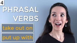 Jennifers New Phrasal Verb Challenge Lesson 4 Take Out On, Put Up With