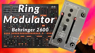 Ring Modulator of Behringer 2600 EXPLAINED! (also works on ARP 2600 and 2600 Clones)