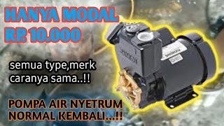 cara servis pompa air body dan airnya nyetrum,modall Rp.10.000,normal kembali