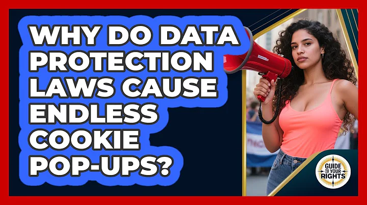 Why Do Data Protection Laws Cause Endless Cookie Pop-ups? - Guide To Your Rights
