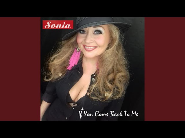 SONiA - If You Come Back to Me