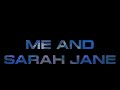 Me and sarah jane  cover
