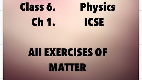 Matter Full Exercise, Chapter 1, Class 6, ICSE , Science #science #class5 #icse