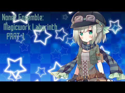 This Game.. is rather cute! - Nonet Ensemble: Magic work Labyrinth - PART 1