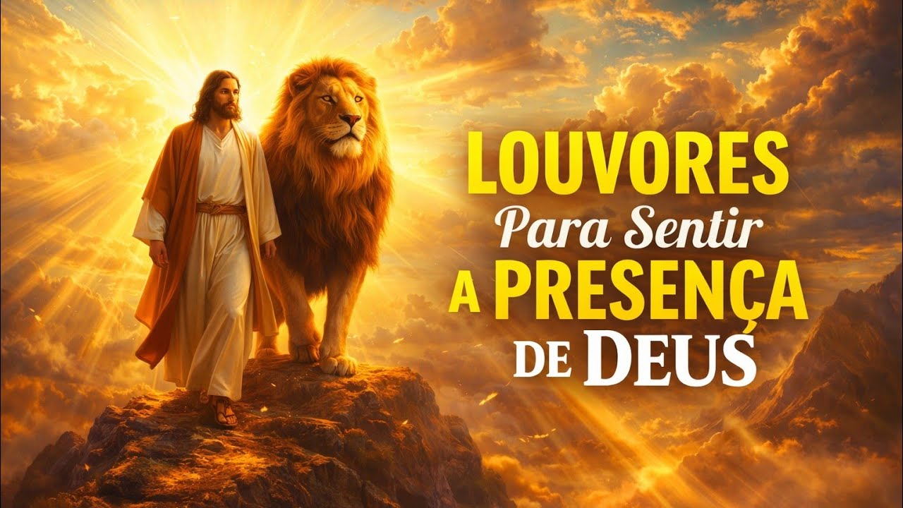 Top Louvores para Sentir a Presença de Deus | Adoração e Paz
