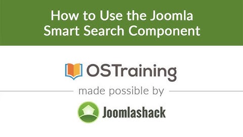 Joomla Beginner Class, Lesson 27: How to Use the Joomla Smart Search Component