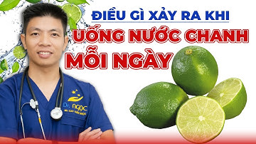 Điều Gì Xảy Ra Khi Uống Nước Chanh Mỗi Ngày | Dr Ngọc