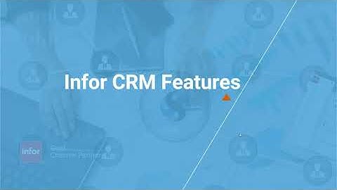 Infor CRM and Infor CloudSuite Industrial, Better Together!