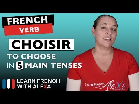 Choisir (to choose) in 5 Main French Tenses