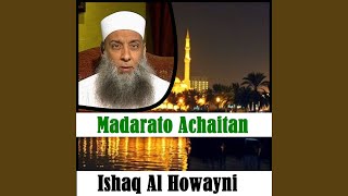 Madarato Achaitan, Pt. 2 - Ishaq Al Howayni