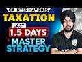 🚨 CA Inter Tax Last 1.5 Days Strategy🔥| Taxation May 2026 | Master Revision Plan By CA Jasmeet Singh