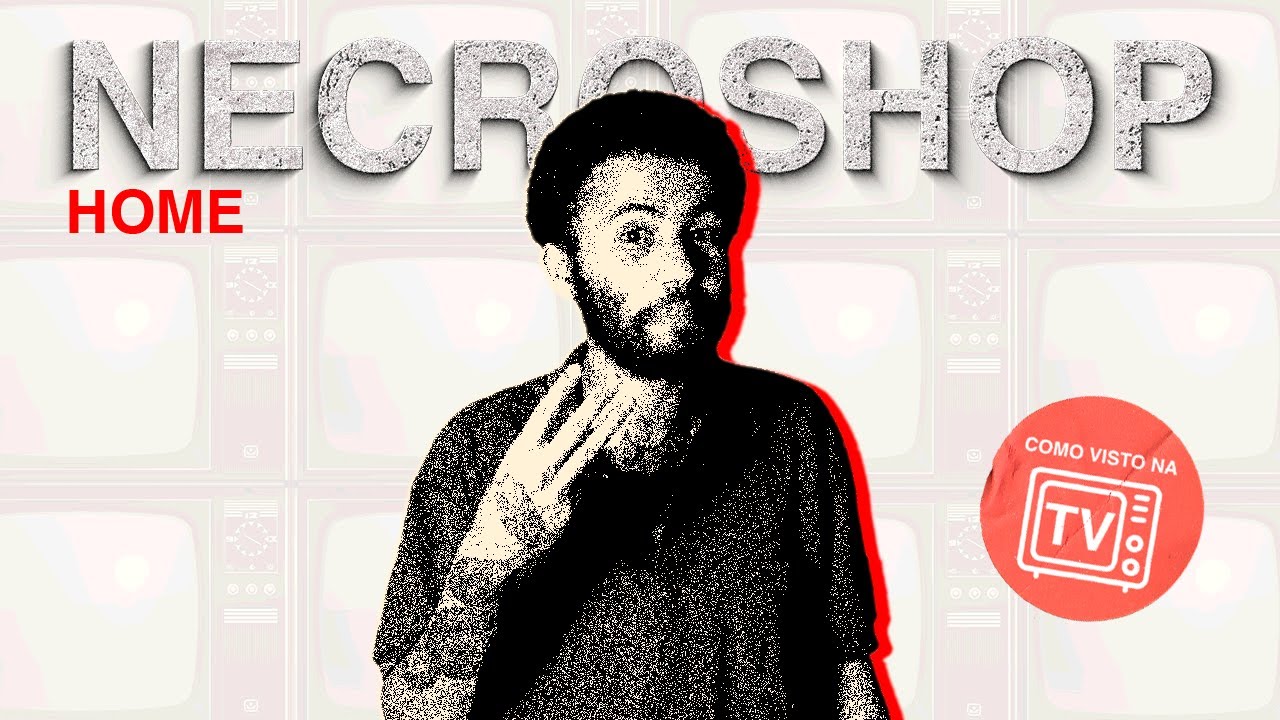 NECROSHOP HOME | NECROSHOP - UMA LOJA DE HORRORES T1EP1