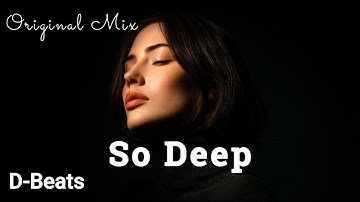 D-Beats & YuBoty - So Deep (Original Mix 2025)