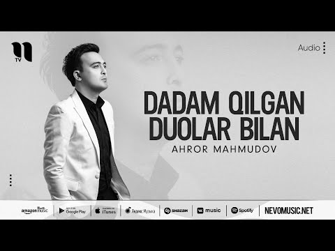 Ahror Mahmudov - Dadam Qilgan Duolar Bilan