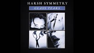 Harsh Symmetry - Glass Tears