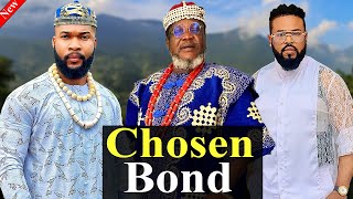 CHOSEN BOND (New Movie) - Ugezu J Ugezu, Alex Cross, Sochi Infiniti Watch Latest 2024 Nigerian Movie