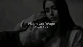 Heenayak Wage (Slowed & Reverb) - Surendra Perera