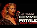 Julie huard  femme fatale live version