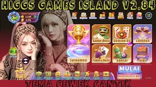 HGI TEMA CEWEK CANTIK 🔥🔥 HIGGS DOMINO VERSI 2.84 TERBARU 🔥🔥 HIGGS GAMES ISLAND X8 SPEEDER BY IJONK 🔥