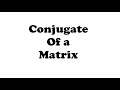 Matrices  L-6  conjugate, transpose and special matrices  Class 12 chapter 3  JEE and Board 